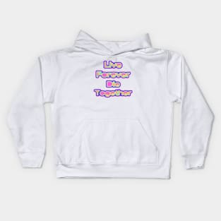 Live Forever Die Together Electric Iridescence Kids Hoodie
